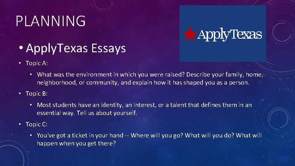 PLANNING • Apply. Texas Essays • Topic A: • What was the environment in PLANNING • Apply. Texas Essays • Topic A: • What was the environment in
