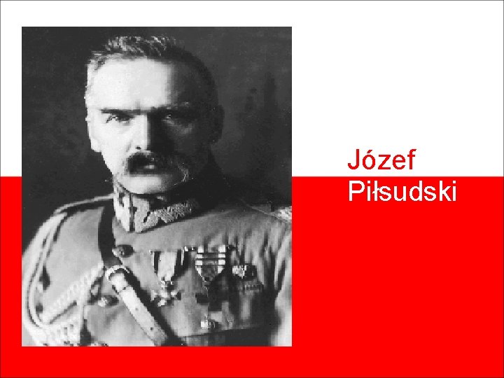  Józef Piłsudski 