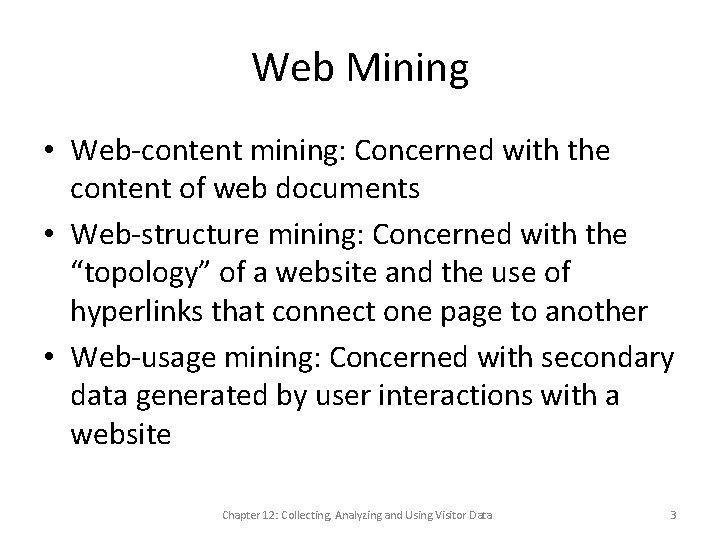 Web Mining • Web-content mining: Concerned with the content of web documents • Web-structure