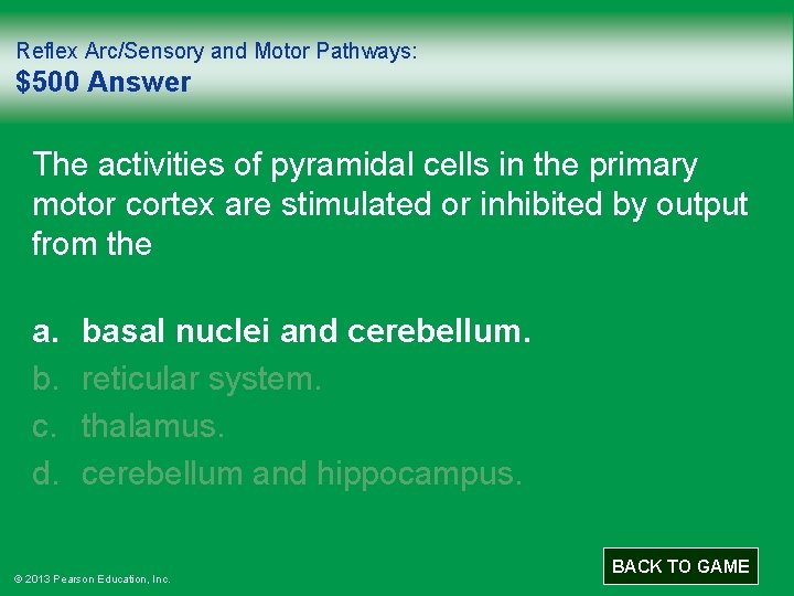 Reflex Arc/Sensory and Motor Pathways: $500 Answer The activities of pyramidal cells in the