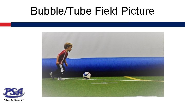 Bubble/Tube Field Picture 