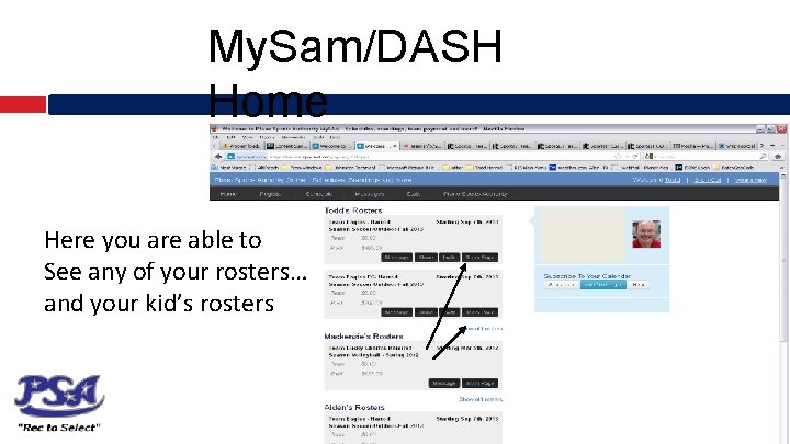 My. Sam/DASH Home Here you are able to See any of your rosters… and