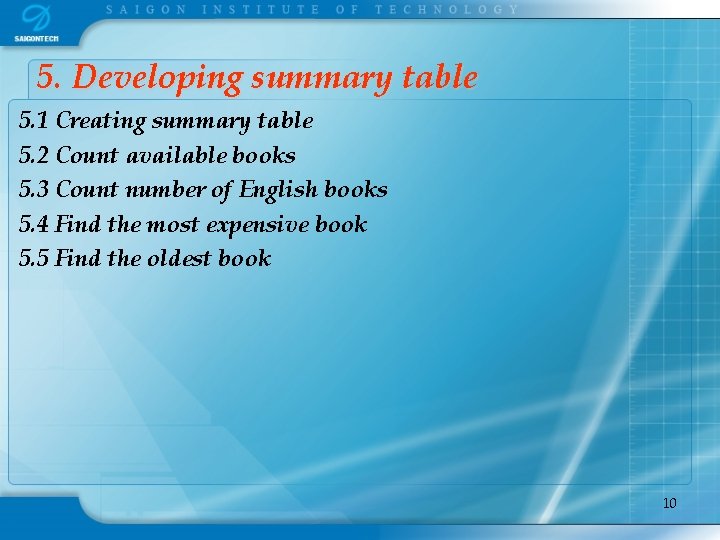 5. Developing summary table 5. 1 Creating summary table 5. 2 Count available books