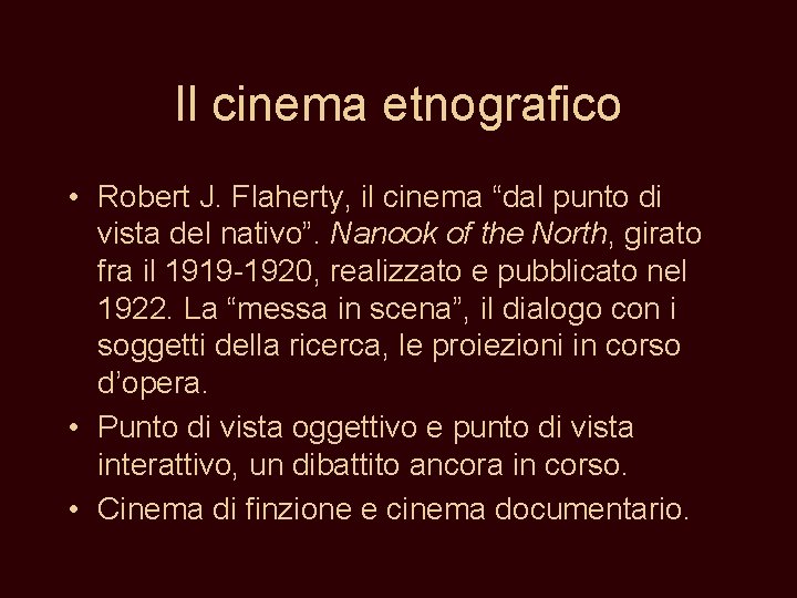 Il cinema etnografico • Robert J. Flaherty, il cinema “dal punto di vista del