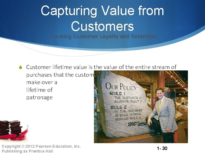 Capturing Value from Customers Creating Customer Loyalty and Retention S Customer lifetime value is