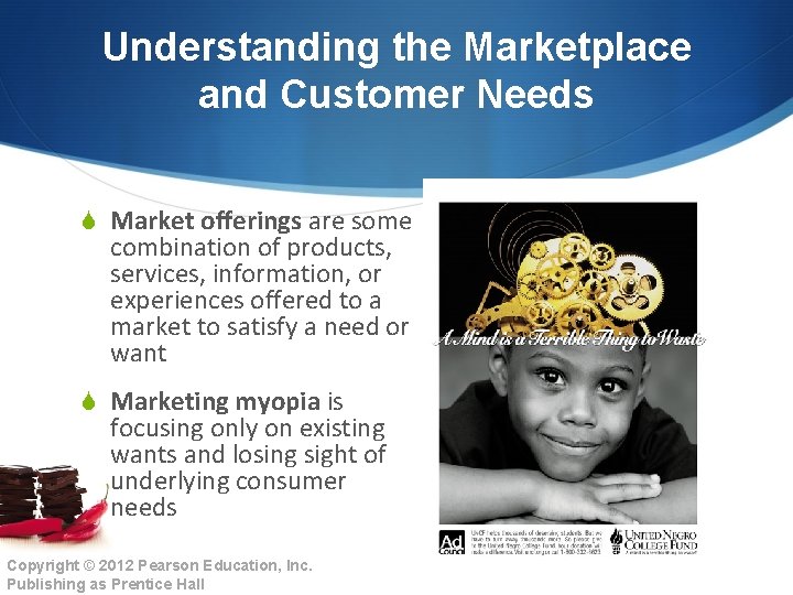 Understanding the Marketplace and Customer Needs S Market offerings are some combination of products,