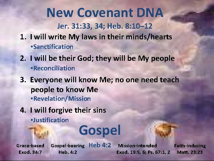 New Covenant DNA Jer. 31: 33, 34; Heb. 8: 10– 12 1. I will