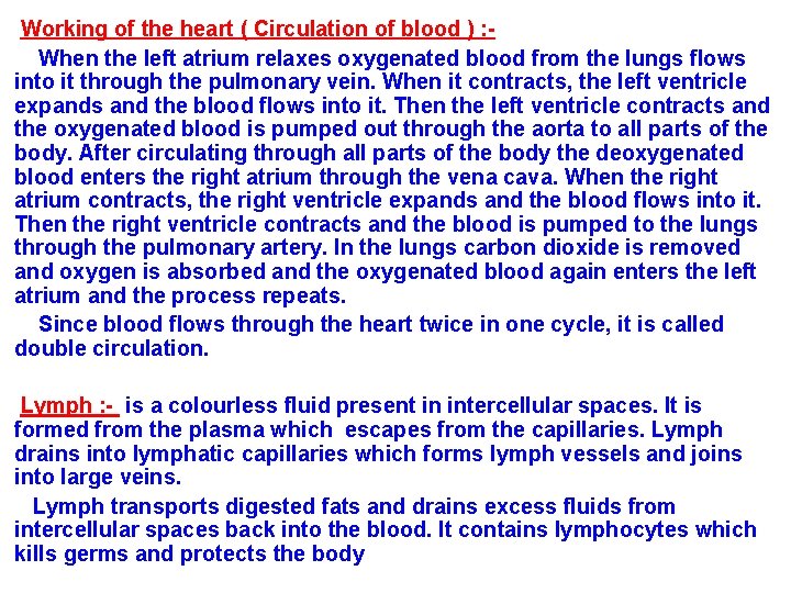 Working of the heart ( Circulation of blood ) : When the left atrium