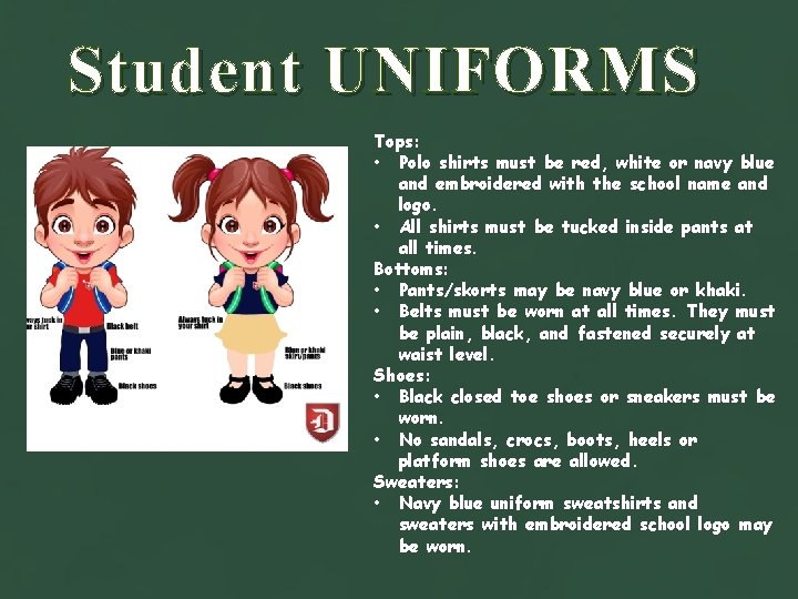 Student UNIFORMS Tops: • Polo shirts must be red, white or navy blue and Student UNIFORMS Tops: • Polo shirts must be red, white or navy blue and