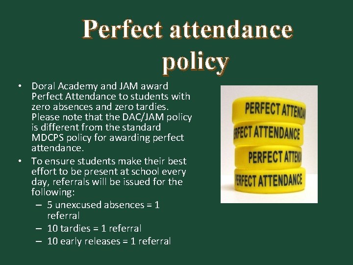 Perfect attendance policy • Doral Academy and JAM award Perfect Attendance to students with