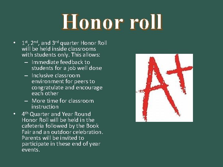 Honor roll • 1 st, 2 nd, and 3 rd quarter Honor Roll will