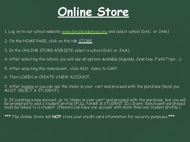 Online Store 1. Log on to our school website www. doralacademyes. org and select Online Store 1. Log on to our school website www. doralacademyes. org and select
