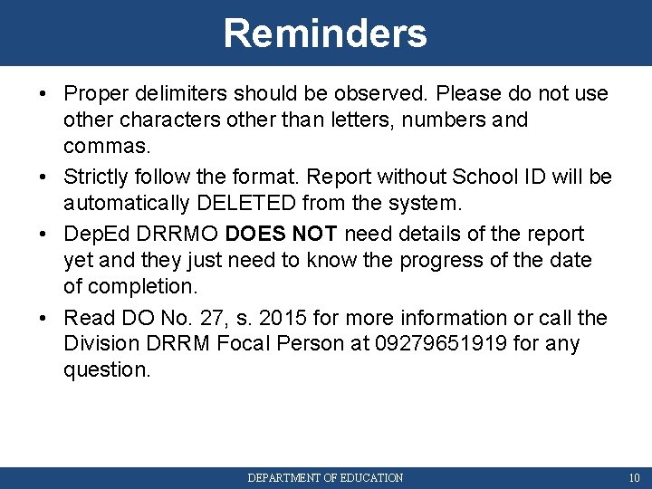 Reminders • Proper delimiters should be observed. Please do not use other characters other