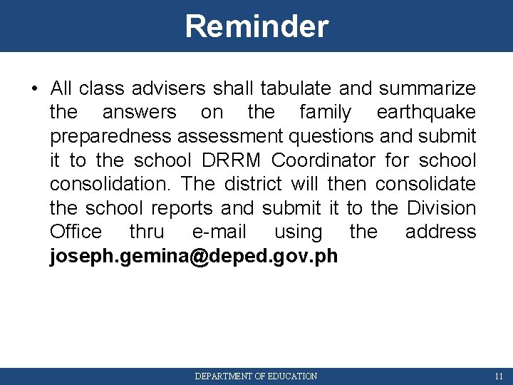 Reminder • All class advisers shall tabulate and summarize the answers on the family