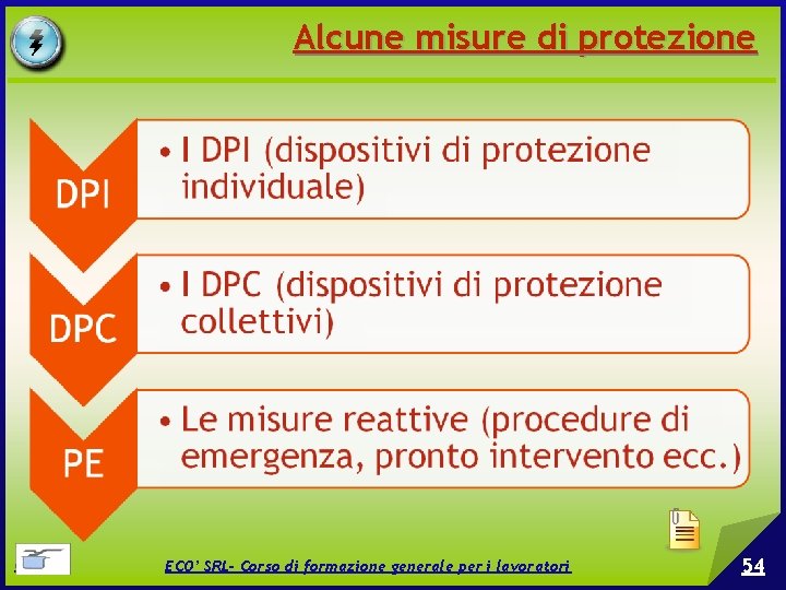 Alcune misure di protezione © EPC srl ECO’ SRL- Corso di formazione generale per