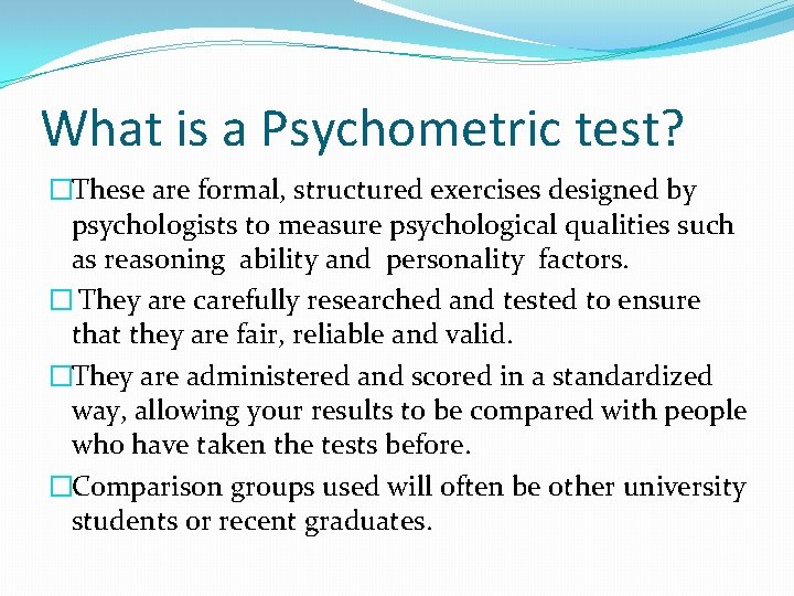 PSYCHOMETRIC TESTS INTRODUCTION Psychometrics is the field that