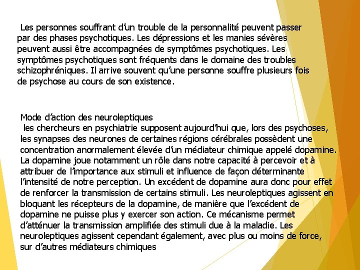  Les personnes souffrant d’un trouble de la personnalité peuvent passer par des phases