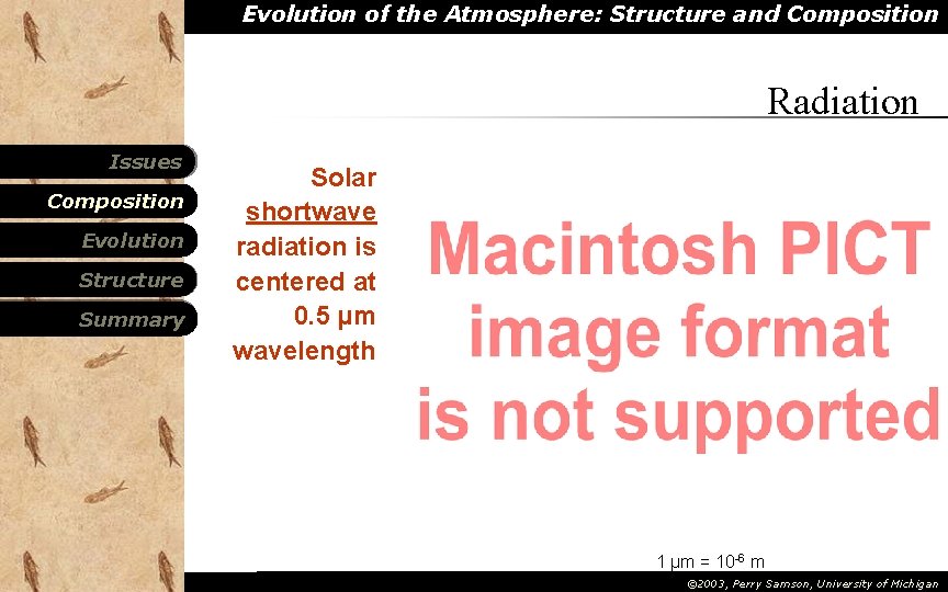 Evolution of the Atmosphere: Structure and Composition Radiation Issues Composition Evolution Structure Summary Solar Evolution of the Atmosphere: Structure and Composition Radiation Issues Composition Evolution Structure Summary Solar