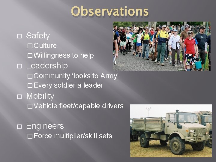 Observations � Safety � Culture � Willingness � to help Leadership � Community ‘looks