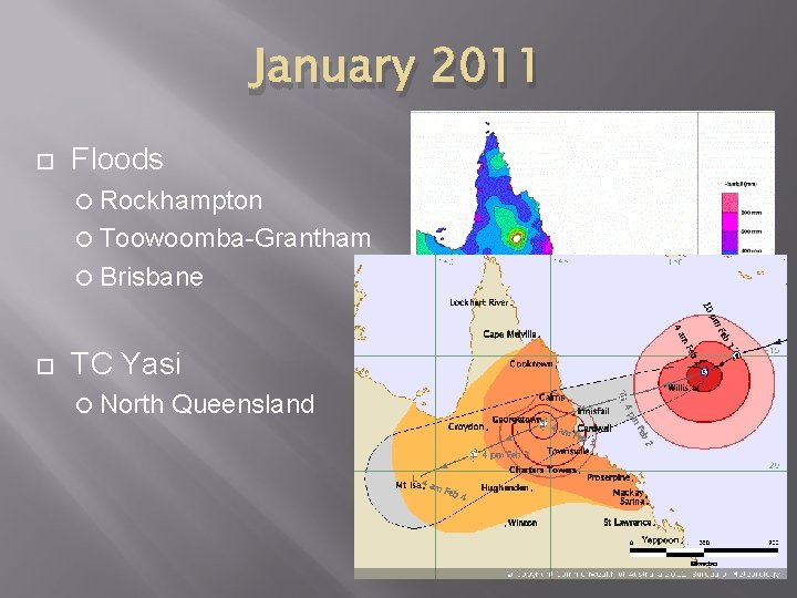 January 2011 Floods Rockhampton Toowoomba-Grantham Brisbane TC Yasi North Queensland 