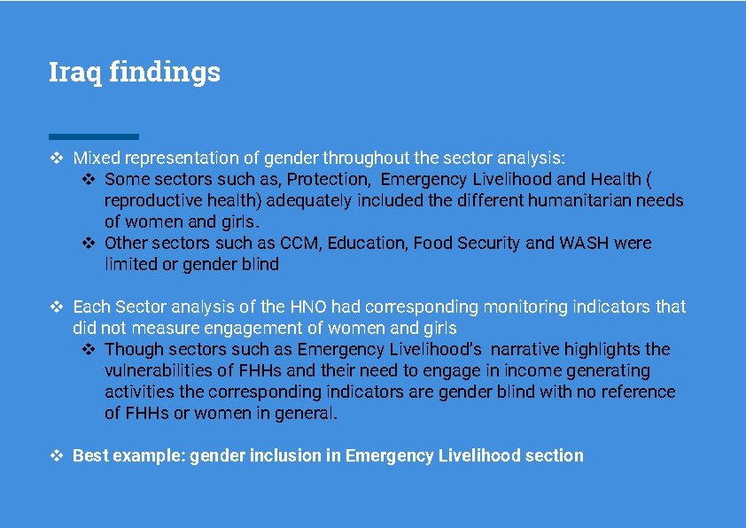 Iraq findings v Mixed representation of gender throughout the sector analysis: v Some sectors