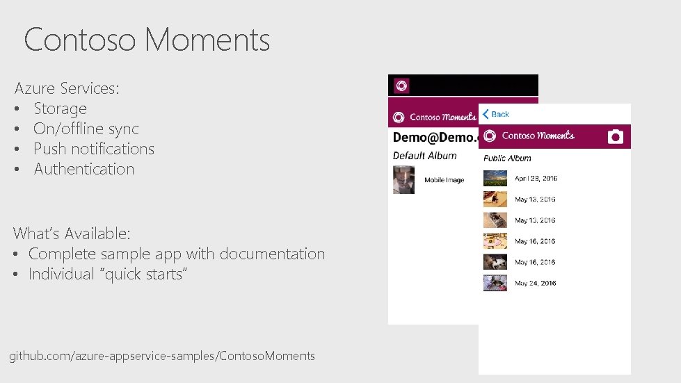 Contoso Moments Azure Services: • Storage • On/offline sync • Push notifications • Authentication