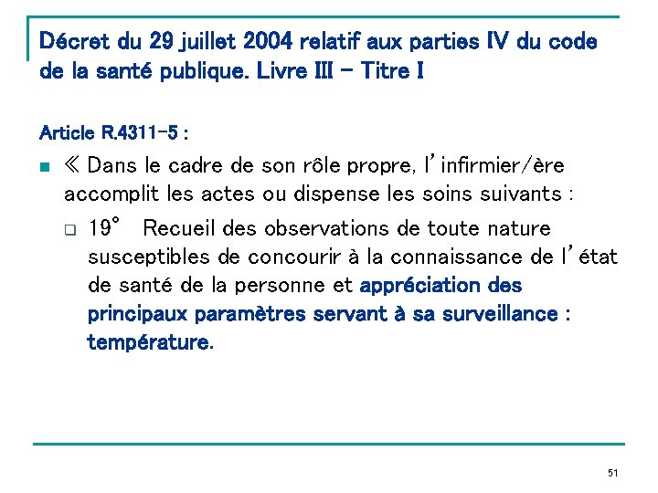 Décret du 29 juillet 2004 relatif aux parties IV du code de la santé