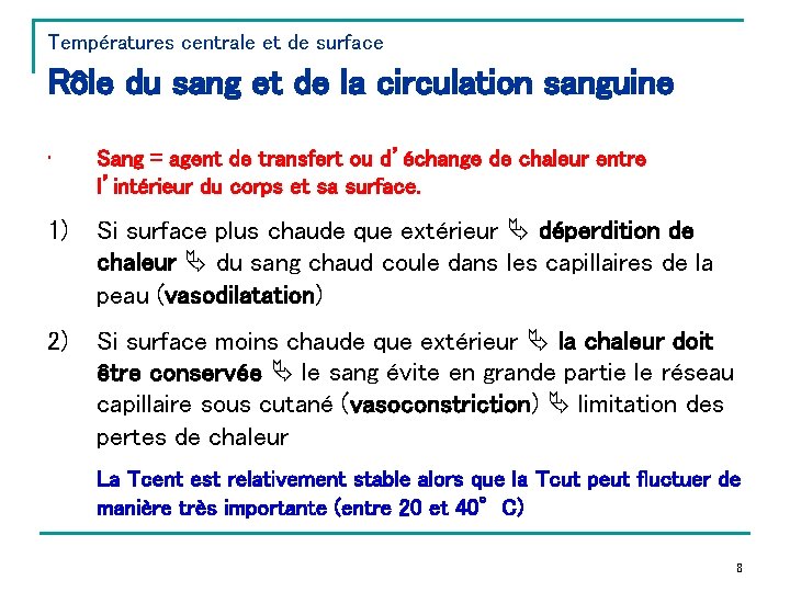 Températures centrale et de surface Rôle du sang et de la circulation sanguine •