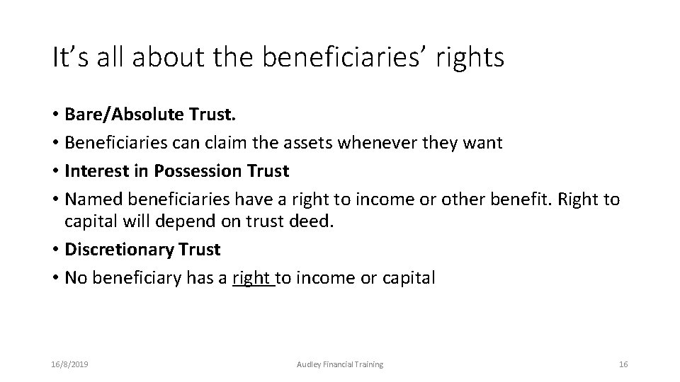 It’s all about the beneficiaries’ rights • Bare/Absolute Trust. • Beneficiaries can claim the It’s all about the beneficiaries’ rights • Bare/Absolute Trust. • Beneficiaries can claim the