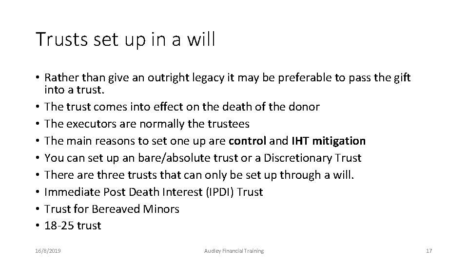 Trusts set up in a will • Rather than give an outright legacy it Trusts set up in a will • Rather than give an outright legacy it