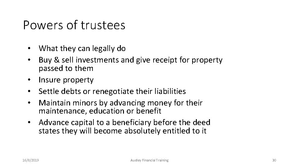 Powers of trustees • What they can legally do • Buy & sell investments Powers of trustees • What they can legally do • Buy & sell investments