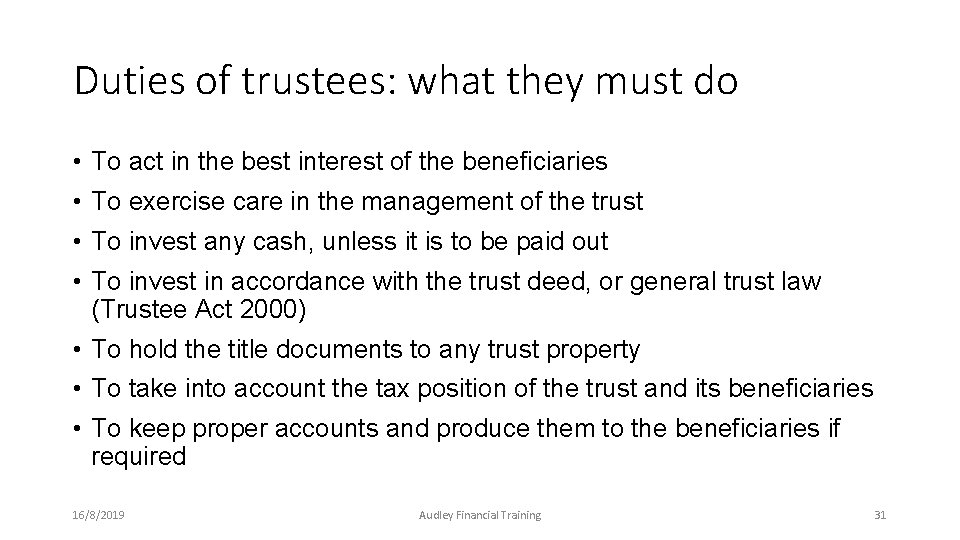 Duties of trustees: what they must do • To act in the best interest Duties of trustees: what they must do • To act in the best interest