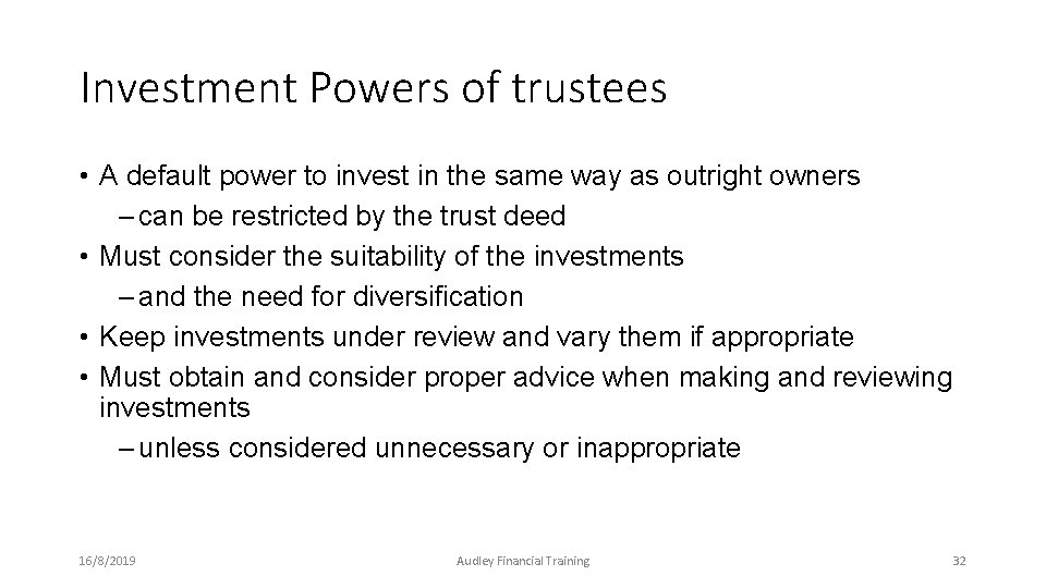 Investment powers of trustees Investment Powers of trustees • A default power to invest Investment powers of trustees Investment Powers of trustees • A default power to invest