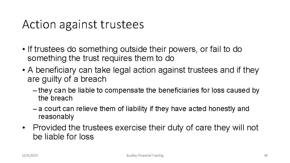 Breach of Trust Action against trustees • If trustees do something outside their powers, Breach of Trust Action against trustees • If trustees do something outside their powers,