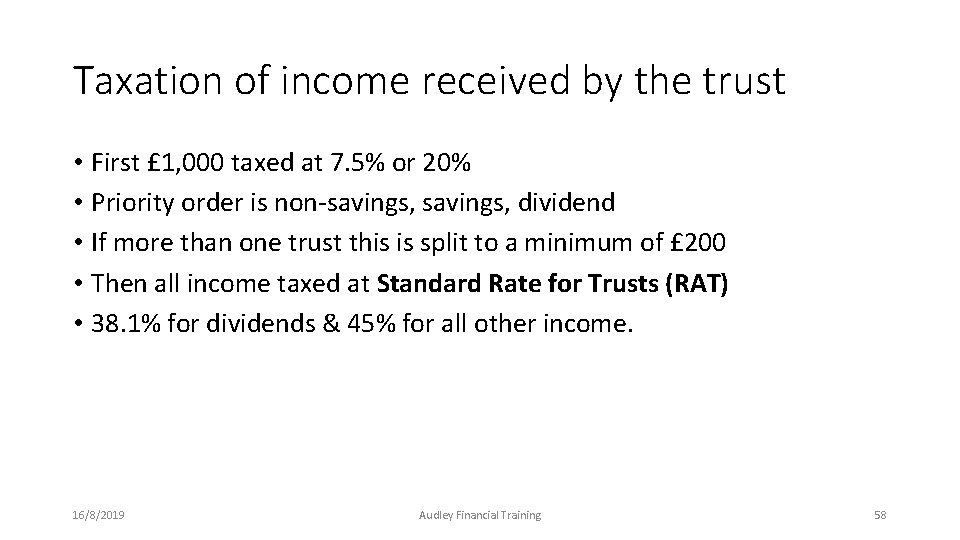 Taxation of income received by the trust • First £ 1, 000 taxed at Taxation of income received by the trust • First £ 1, 000 taxed at