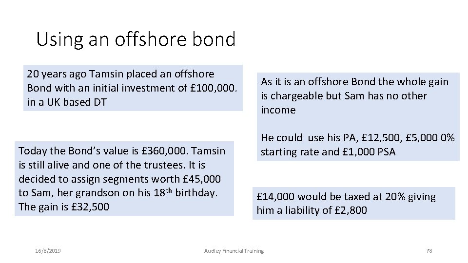 Using an offshore bond 20 years ago Tamsin placed an offshore Bond with an Using an offshore bond 20 years ago Tamsin placed an offshore Bond with an