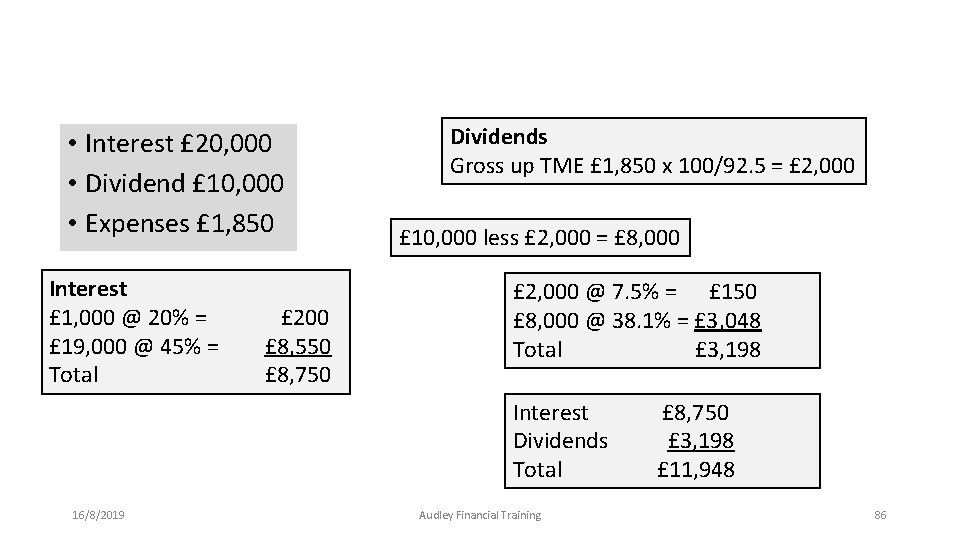 • Interest £ 20, 000 • Dividend £ 10, 000 • Expenses £ • Interest £ 20, 000 • Dividend £ 10, 000 • Expenses £