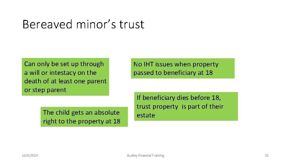 Bereaved minor’s trust Can only be set up through a will or intestacy on Bereaved minor’s trust Can only be set up through a will or intestacy on