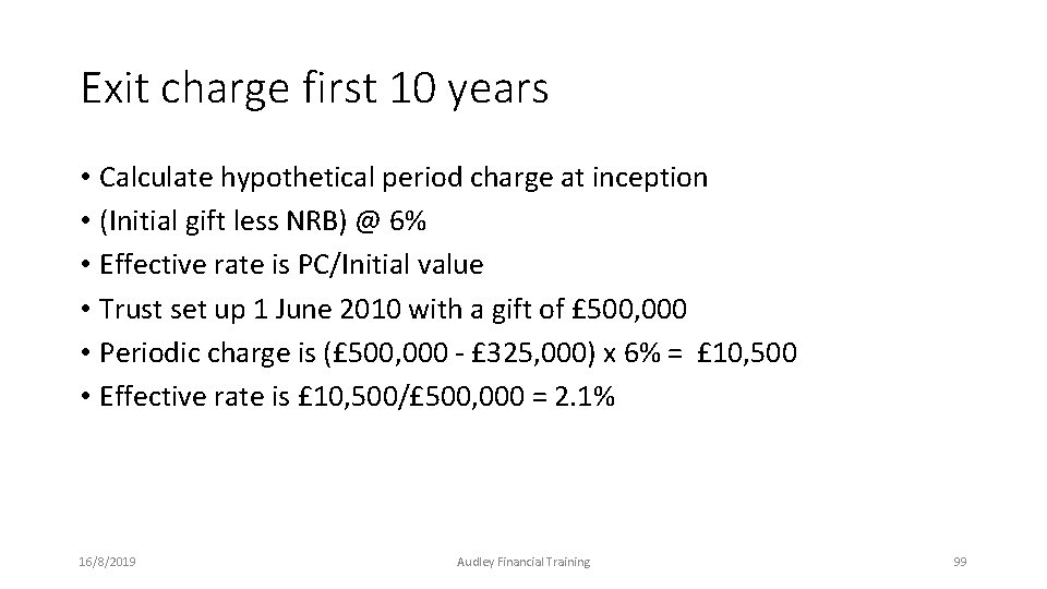 Exit charge first 10 years • Calculate hypothetical period charge at inception • (Initial Exit charge first 10 years • Calculate hypothetical period charge at inception • (Initial