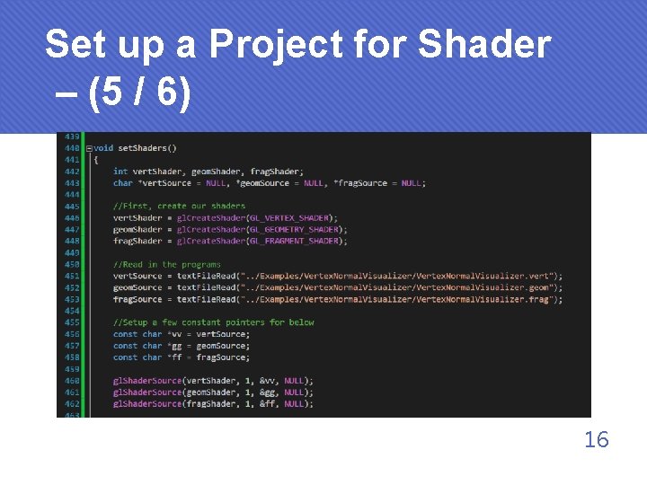 Set up a Project for Shader – (5 / 6) 16 