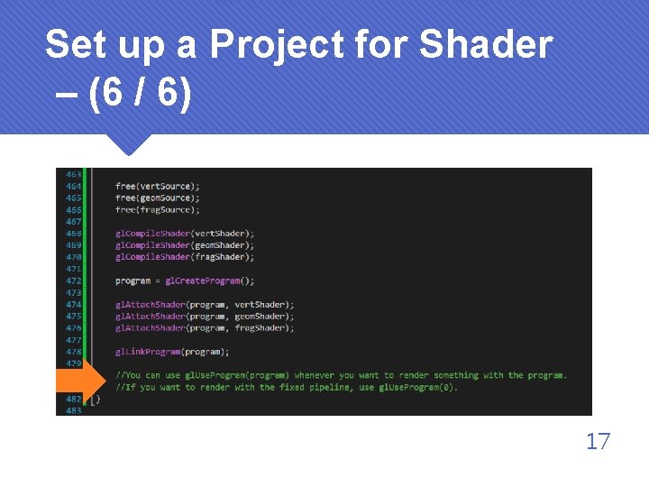 Set up a Project for Shader – (6 / 6) 17 