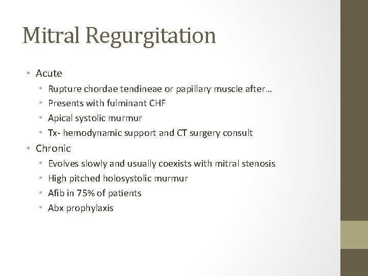 Mitral Regurgitation • Acute • • Rupture chordae tendineae or papillary muscle after… Presents