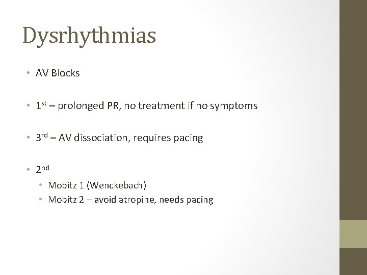 Dysrhythmias • AV Blocks • 1 st – prolonged PR, no treatment if no