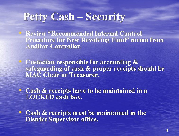 Petty Cash – Security • Review “Recommended Internal Control Procedure for New Revolving Fund”