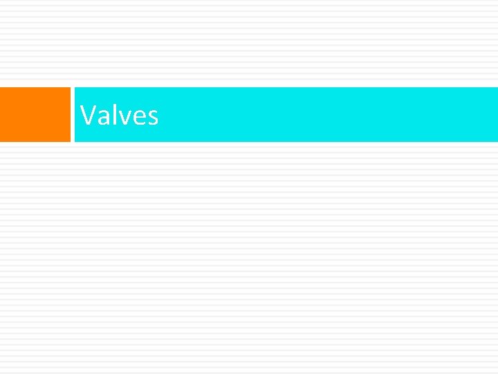 Valves 