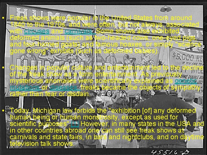  • Freak shows were popular in the United States from around 1840 to