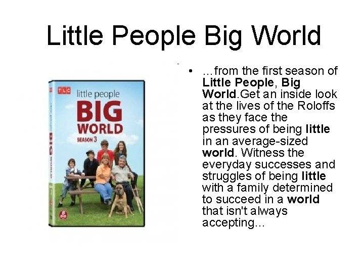 Little People Big World • …from the first season of Little People, Big World.