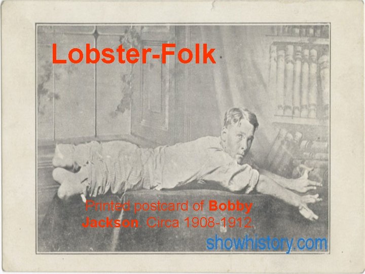 Lobster-Folk Printed postcard of Bobby Jackson. Circa 1908 -1912. 