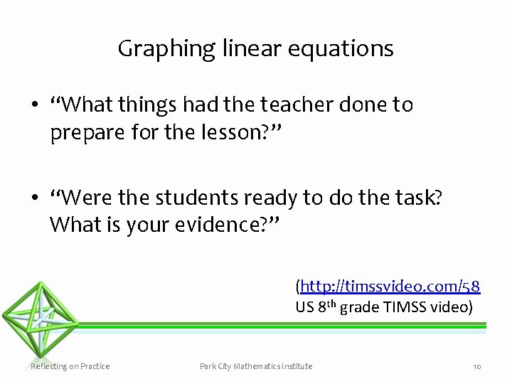 Graphing linear equations • “What things had the teacher done to prepare for the