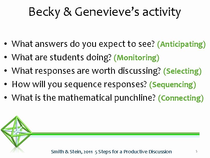 Becky & Genevieve’s activity • • • What answers do you expect to see?